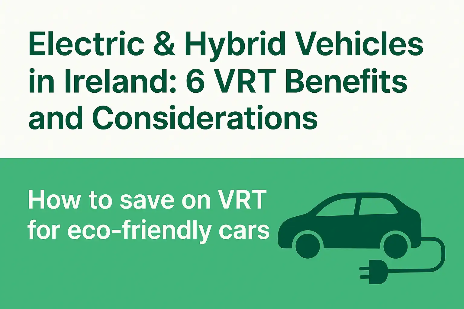 Electric car charging at a public station in Ireland with text overlay highlighting VRT benefits.